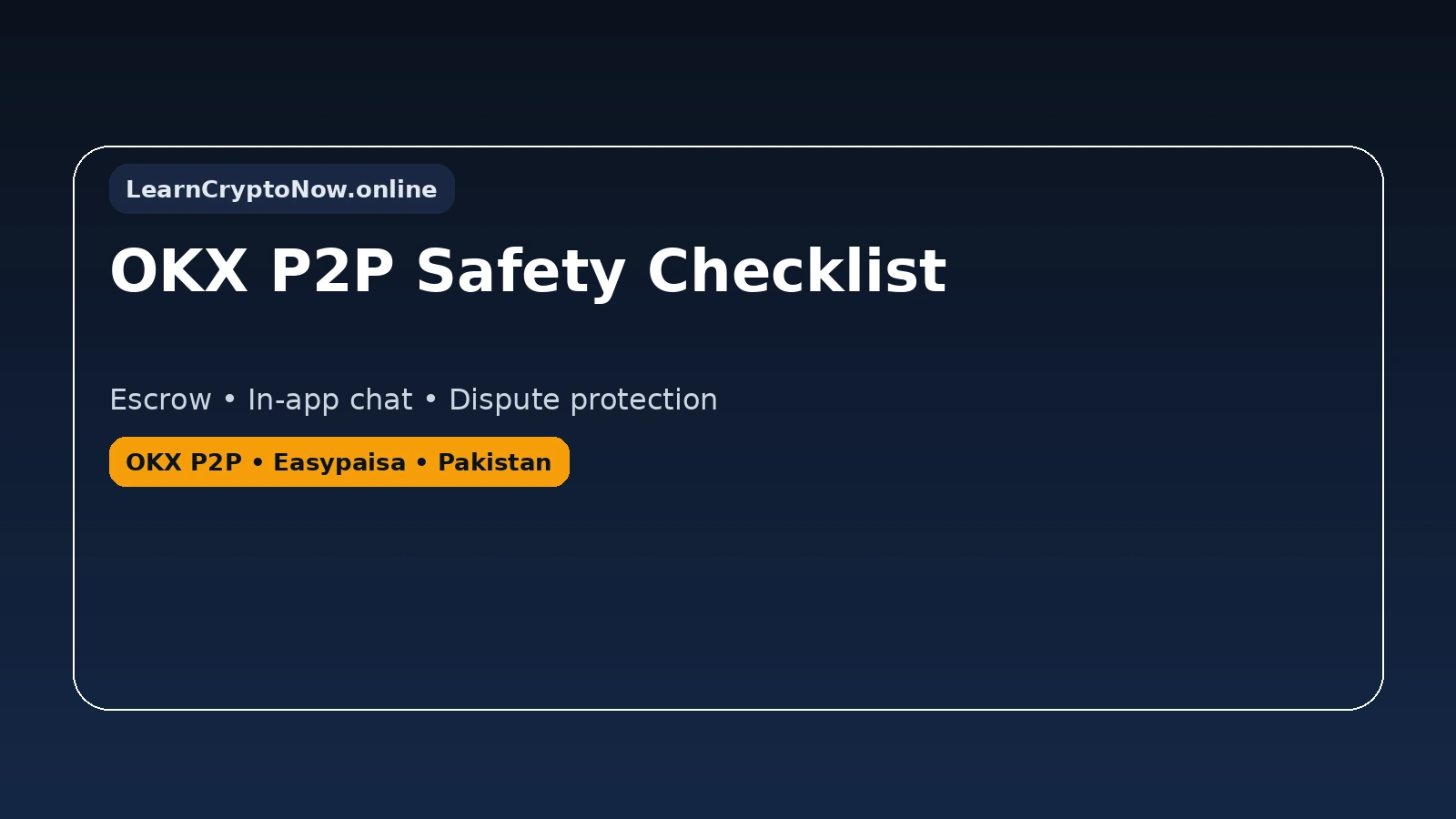 OKX P2P safety checklist for Pakistan users - avoid scams